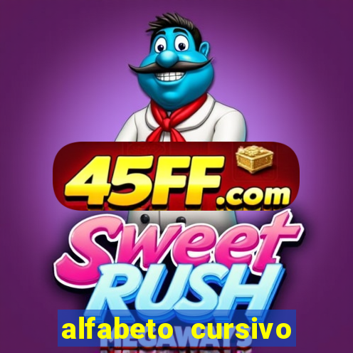 alfabeto cursivo para treinar caligrafia